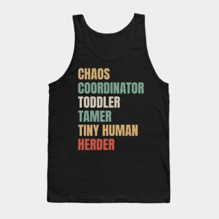 Chaos coordinator Toddler Tamer Tiny Human Herder Tank Top